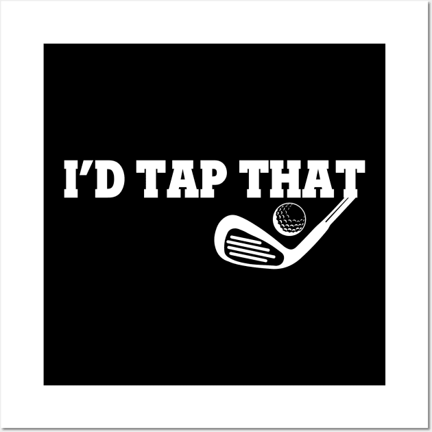 I'd Tap That Golf Wall Art by Lasso Print